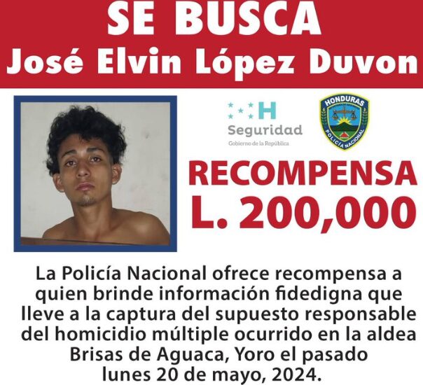 Policía Nacional ofrece L 200 mil a quien dé información de sospechoso de masacre en Yoro